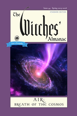 The Witches' Almanac 2025-2026 Standard Edition Issue 44: Air: Breath of the Cosmos by Theitic