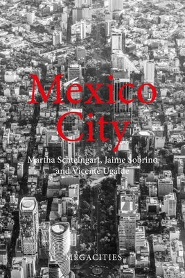 Mexico City by Schteingart, Martha