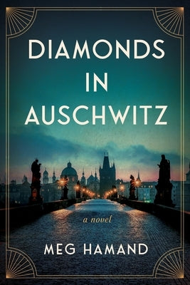 Diamonds in Auschwitz by Hamand, Meg