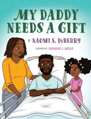 My Daddy Needs a Gift by Deberry, Naomi S.