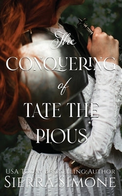 The Conquering of Tate the Pious by Simone, Sierra