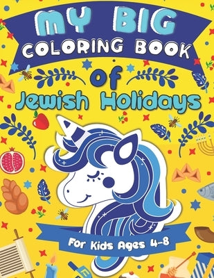 My Big Coloring Book of Jewish Holidays: A Jewish Holiday Gift Idea for Kids Ages 4-8 A Jewish High Holidays Coloring Book for Children by Pink Crayon Coloring