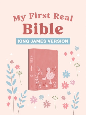 My First Real Bible (Girls' Cover): King James Version by Compiled by Barbour Staff