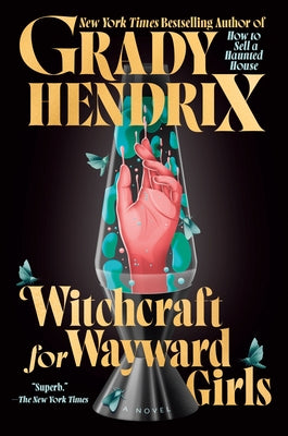 Witchcraft for Wayward Girls by Hendrix, Grady