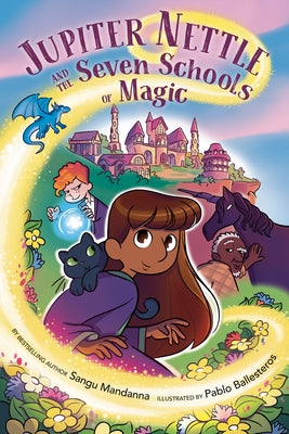 Jupiter Nettle and the Seven Schools of Magic by Mandanna, Sangu