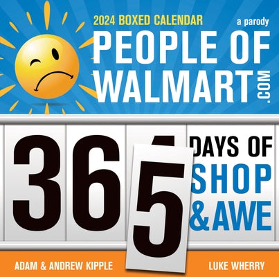 2024 People of Walmart Boxed Calendar: 365 Days of Shop and Awe by Kipple, Adam