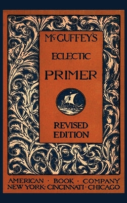 McGuffey's Eclectic Primer by McGuffey, William