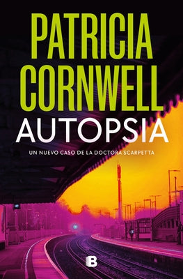 Autopsia / Autopsy by Cornwell, Patricia