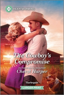 The Cowboy's Compromise: A Clean and Uplifting Romance by Harper, Cheryl