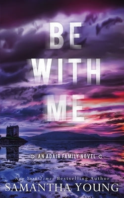 Be With Me by Young, Samantha