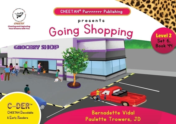 C-DER (Cheetah Decodable & Early Readers) Set 6, Book 44, Going Shopping by Trowers-Lawrence, Paulette