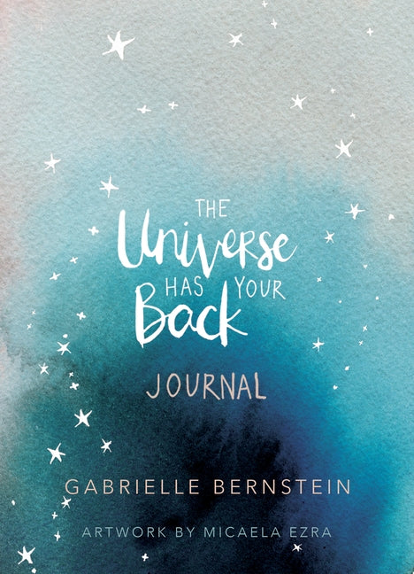 The Universe Has Your Back Journal by Bernstein, Gabrielle