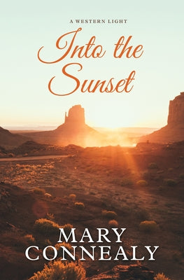 Into the Sunset by Connealy, Mary