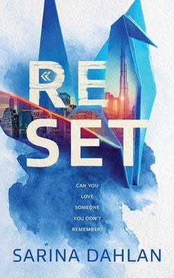 Reset by Dahlan, Sarina