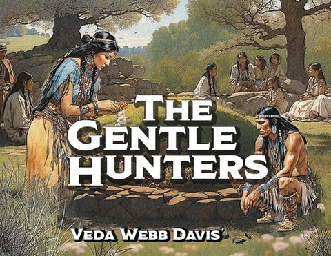 The Gentle Hunters by Davis, Veda Webb