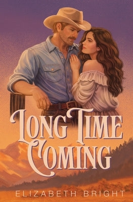 Long Time Coming by Bright, Elizabeth