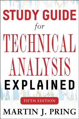 Study Guide for Technical Analysis Explained by Pring, Martin
