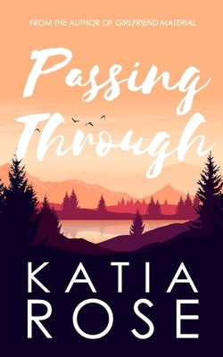 Passing Through by Rose, Katia