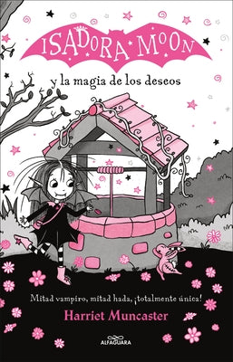Isadora Moon Y La Magia de Los Deseos / Isadora Moon Makes a Wish by Muncaster, Harriet