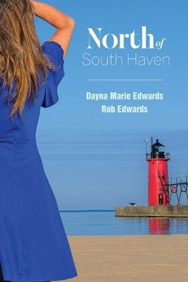 North of South Haven by Edwards, Rob