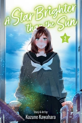 Star Brighter Than the Sun, Vol. 2 by Kawahara, Kazune