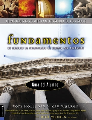 Una Fundamentos - Gu��a del alumno: Un recurso de discipulado de iglesia con prop��sito by Holladay, Tom