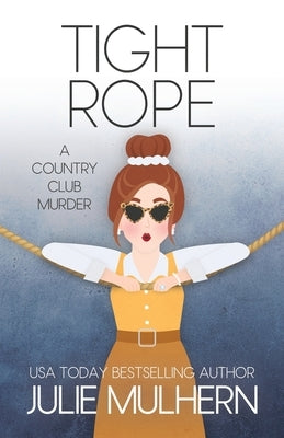 Tight Rope by Mulhern, Julie