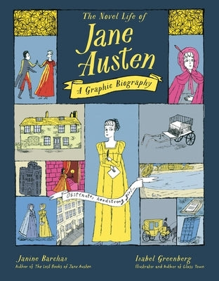 The Novel Life of Jane Austen: A Graphic Biography by Barchas, Janine