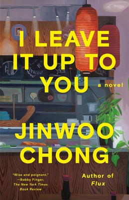 I Leave It Up to You by Chong, Jinwoo