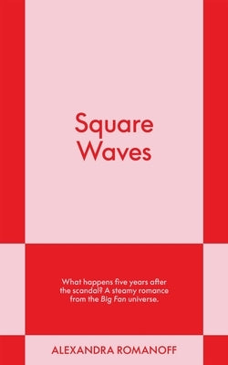 Square Waves: An 831 Stories Romance by Romanoff, Alexandra