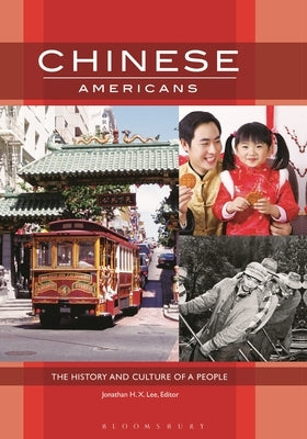 Chinese Americans: The History and Culture of a People by Lee, Jonathan H. X.