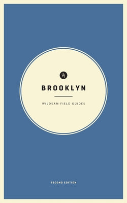 Wildsam Field Guides: Brooklyn by Bruce, Taylor