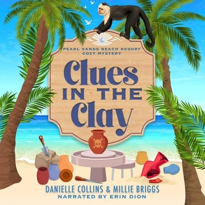 Clues in the Clay by Collins, Danielle