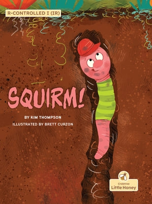 Squirm! by Thompson, Kim