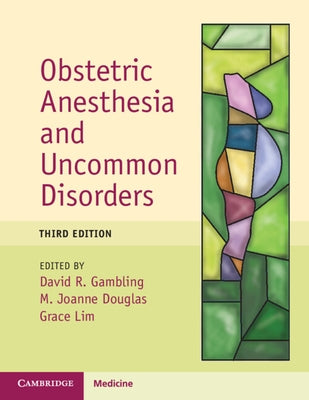 Obstetric Anesthesia and Uncommon Disorders by Gambling, David R.