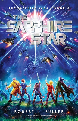 The Sapphire Star: Volume 3 by Fuller, Robert L.