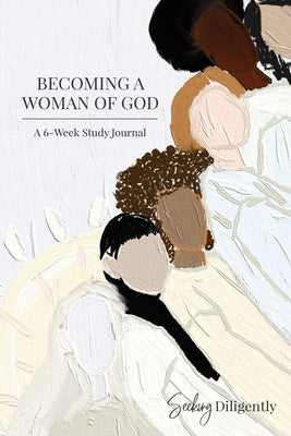 Becoming a Woman of God by Tucker, Rachel