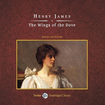 The Wings of the Dove Lib/E by James, Henry