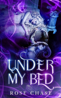 Under My Bed by Chase, Rose