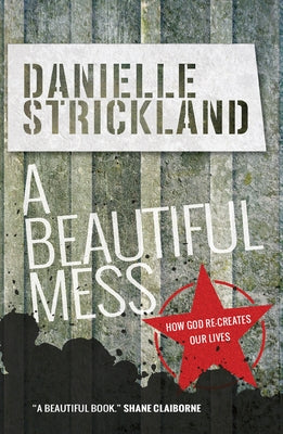 A Beatiful Mess by Strickland, Danielle