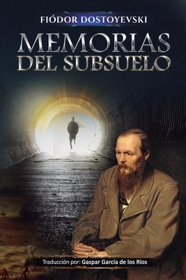 Memorias del Subsuelo by GarcÃ­a de Los RÃ­os, Gaspar
