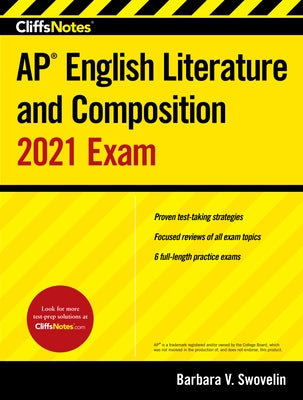 CliffsNotes AP English Literature and Composition 2021 Exam by Swovelin, Barbara V.