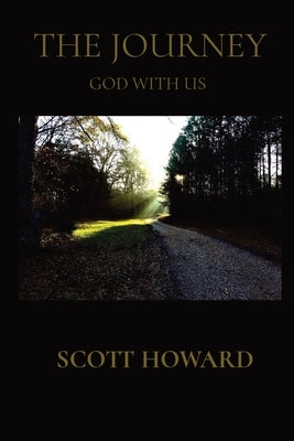 The Journey: God with Us by Howard, Scott