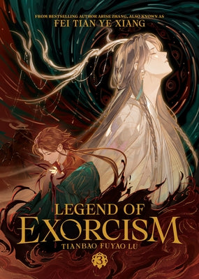 Legend of Exorcism: Tianbao Fuyao Lu (Novel) Vol. 3 by Fei Tian Ye Xiang
