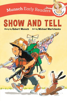 Show and Tell Early Reader by Munsch, Robert