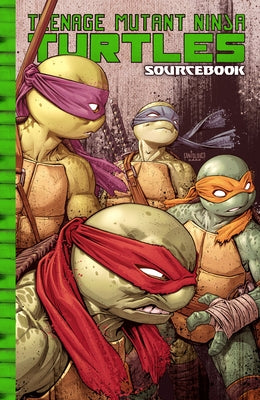 Teenage Mutant Ninja Turtles: IDW Sourcebook by Ehlers, Patrick