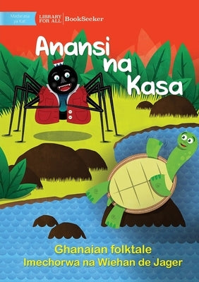 Anansi and Turtle - Anansi na Kasa by Ghanaian Folktale