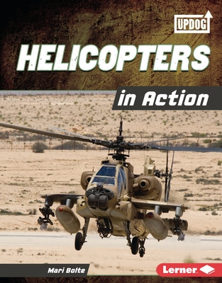 Helicopters in Action by Bolte, Mari