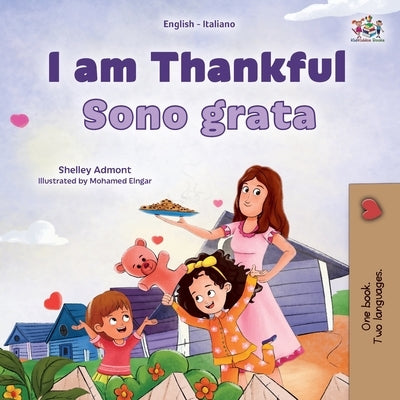 I am Thankful (English Italian Bilingual Children's Book) by Admont, Shelley