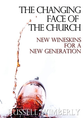 The Changing Face Of The Church by Wimberly, Russell